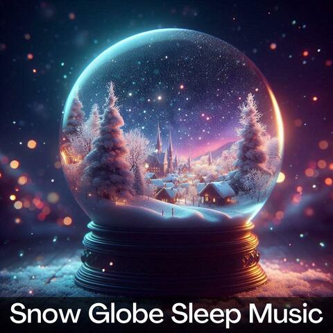 Snow Globe Sleep Music