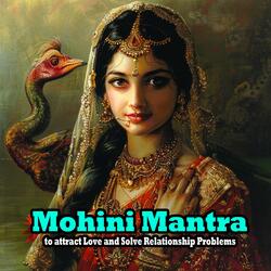 Mohini Mantra to attract Love and Solve Relationship Problems
