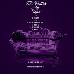 Set Três Pontas no Topo 1.0 (feat. Mc tiluka, Lc, Mc Vitinho do BDC, MC D.É, Menor do bs & Kr mc)