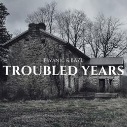 Troubled Years