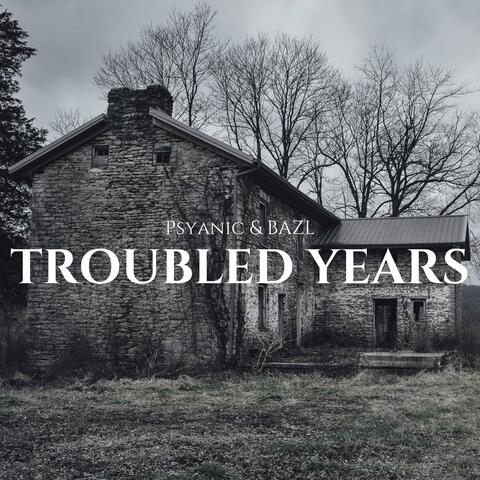Troubled Years