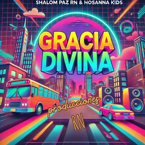 Gracia Divina (feat. Shalom Paz RN, Hossana Kids & Abisai On The Beat) [Cumbia Sonidera Cristiana]
