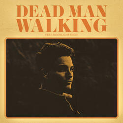 Dead Man Walking (feat. Moonlight Thief)