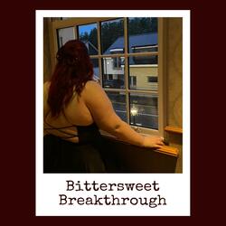 bittersweet breakthrough