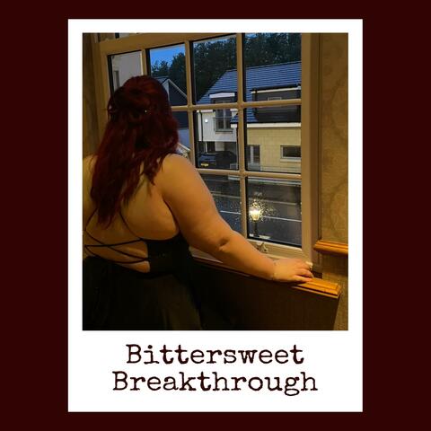 bittersweet breakthrough