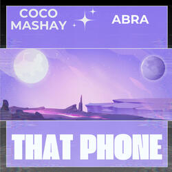 That Phone (feat. Coco Mashay)