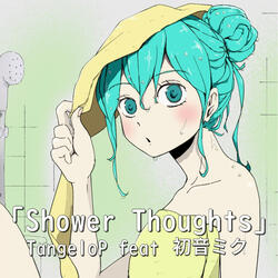 Shower Thoughts (feat. Miku Hatsune)