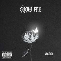 show me