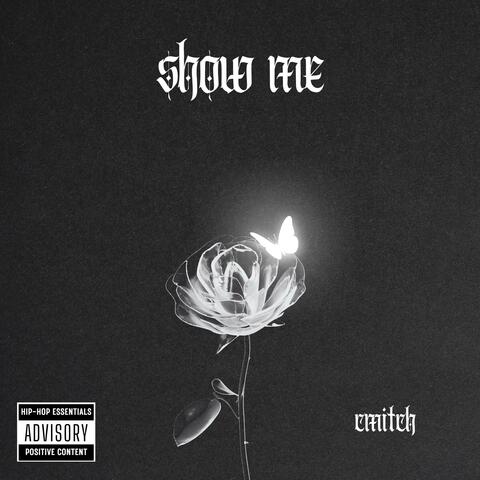 show me