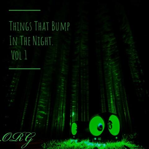 Luca Brazi's THINGS THAT BUMP IN THE NIGHT, Vol. 1