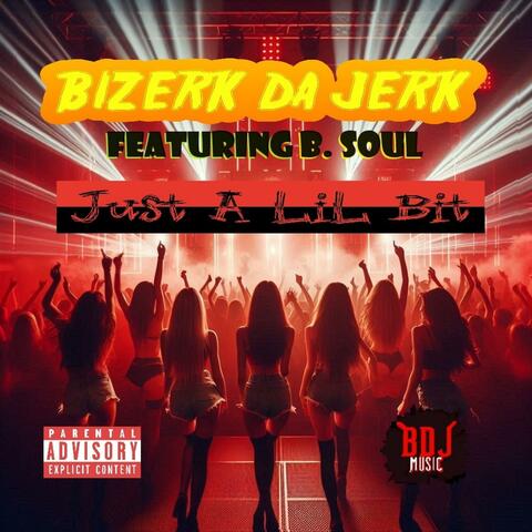 Just a lil bit (feat. B. Soul)