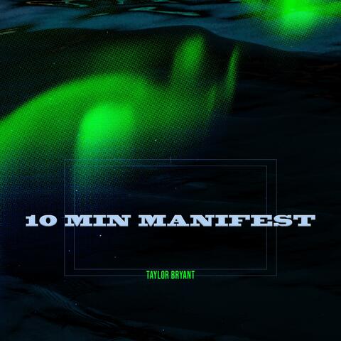 10 Min Manifest