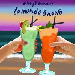 Le monde à nous (feat. Adrenalin3)