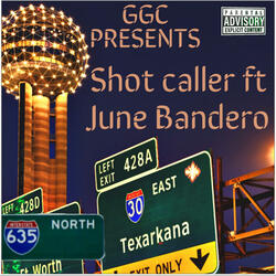 Shot caller (feat. June bandero)