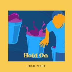 Hold tight