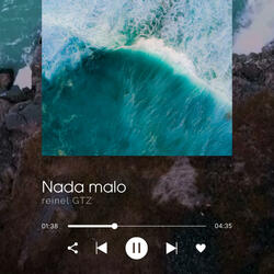 NADA MALO