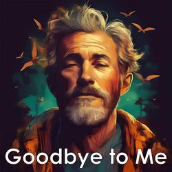 Goodbye to Me