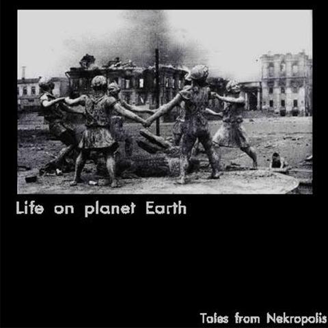Tales from Nekropolis [Life on Planet Earth]