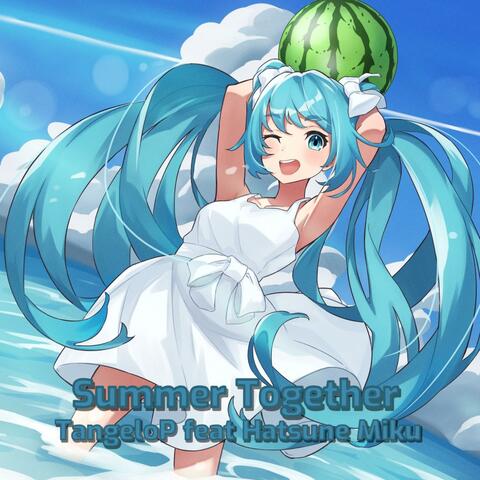 Summer Together (feat. Hatsune Miku)