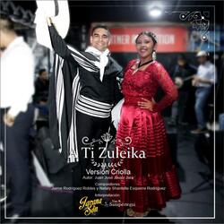 A ti Zuleika (feat. Yim R. Sampértegui & Jarana & Son)
