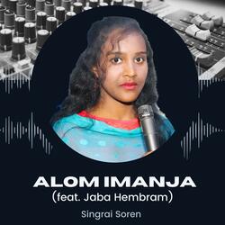 Alom Imanja (feat. Jaba Hembram)