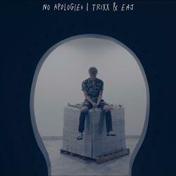 No Apologies (feat. EAJ)