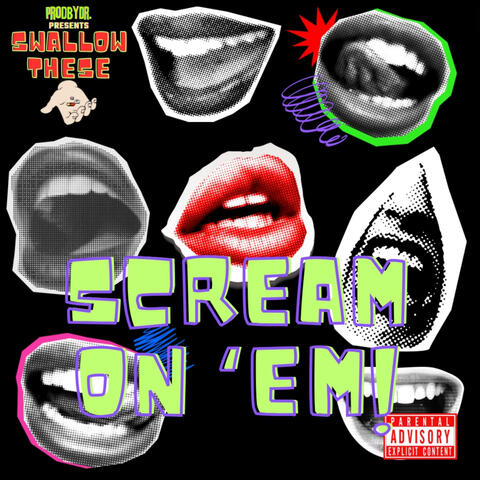 Scream On 'Em! (ProdByDR. Presents 'Swallow These')