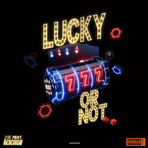 Lucky Or Not (feat. Rich Cousin)