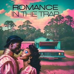 Romance in the Trap