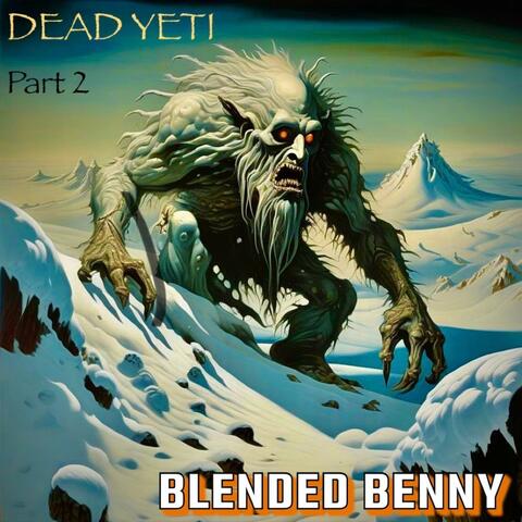 Dead Yeti, Pt. 2