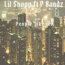 Lil Snoop People Like Me
