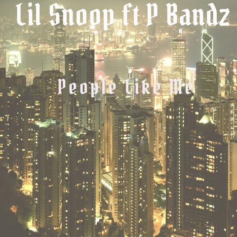Lil Snoop People Like Me