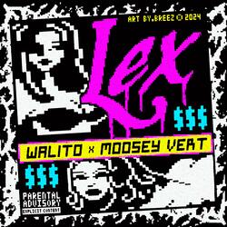 LEX (feat. Moosey Vert)