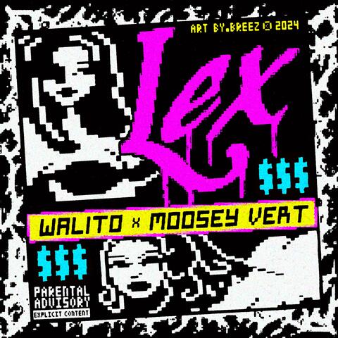 LEX (feat. Moosey Vert)