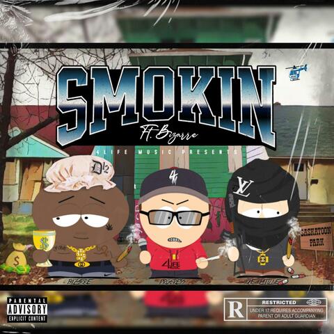 Smokin (feat. Bizarre & YXE Flatl1ne)