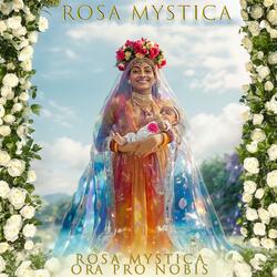 Rosa Mystica Mantra
