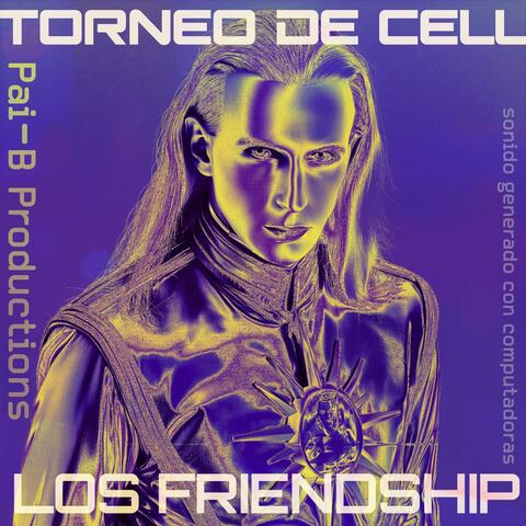 TORNEO DE CELL (feat. LOS FRIENDSHIP)