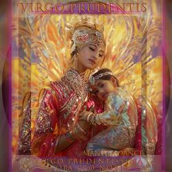 The Virgo Prudentis Mantra
