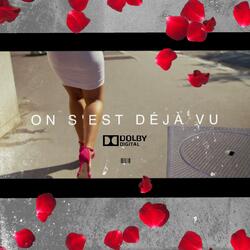 On S'est Déjà vu