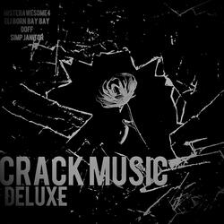 CRACK MUSIC DELUXE (feat. Eli Born BAY BAY, Doff & Simp Janitor)