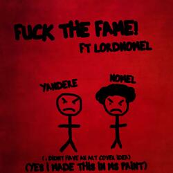 FUCK THE FAME (feat. LordNomel)
