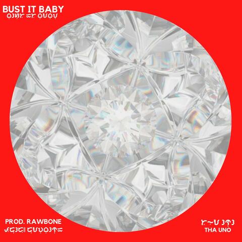 Bust It Baby