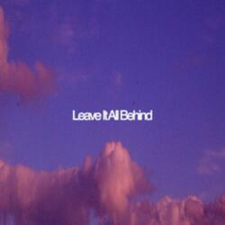 Leave It All Behind
