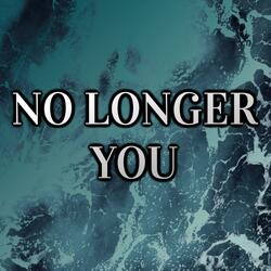 No Longer You (feat. Tre Watson)
