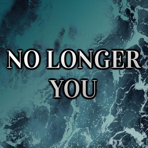 No Longer You (feat. Tre Watson)