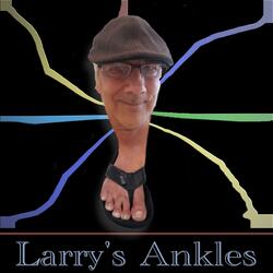 Larry's Ankles