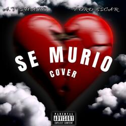 SE MURIO (feat. A.T Shapo)