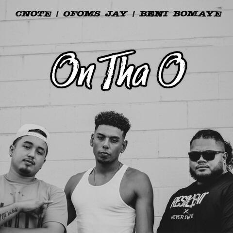 On Tha O (feat. OFOM$ JAY & CNOTE)