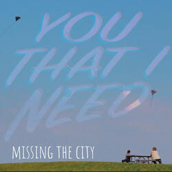 You That I Need