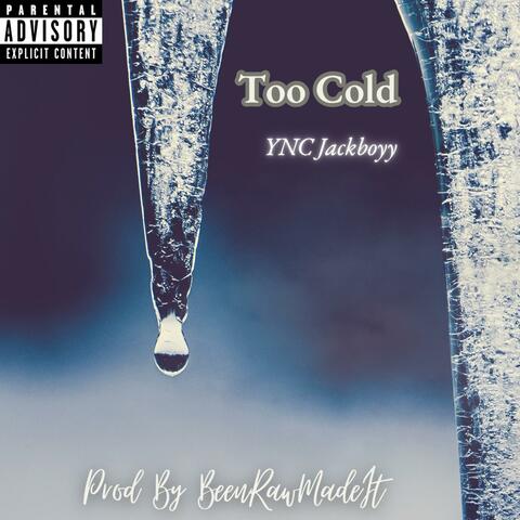 Too Cold